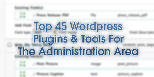 Top 45 Plugins e Ferramentas para a area de administracao do WordPress